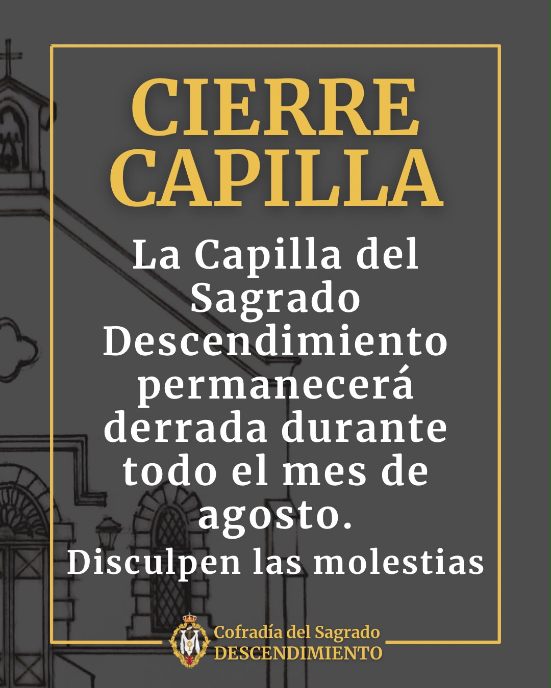 CIERRE DE LA CAPILLA EN AGOSTO